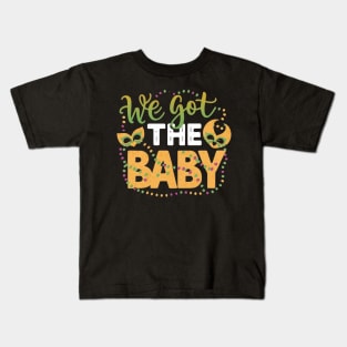 We got the baby, announcement mardi gras Kids T-Shirt